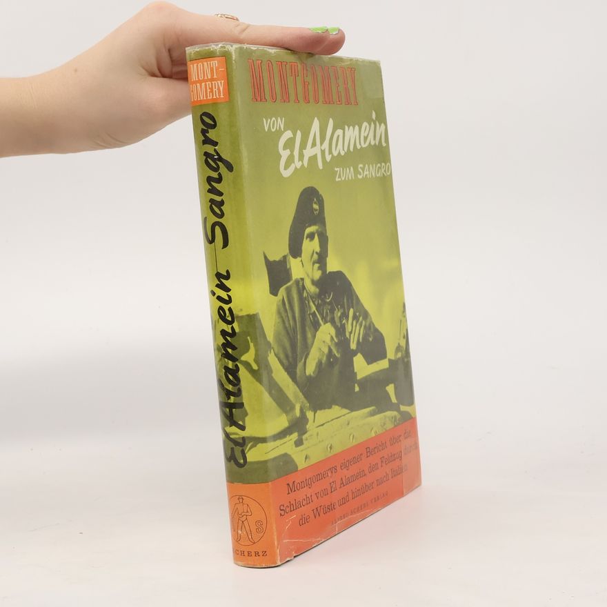 Bernard Montgomery Von El Alamein zum sangro