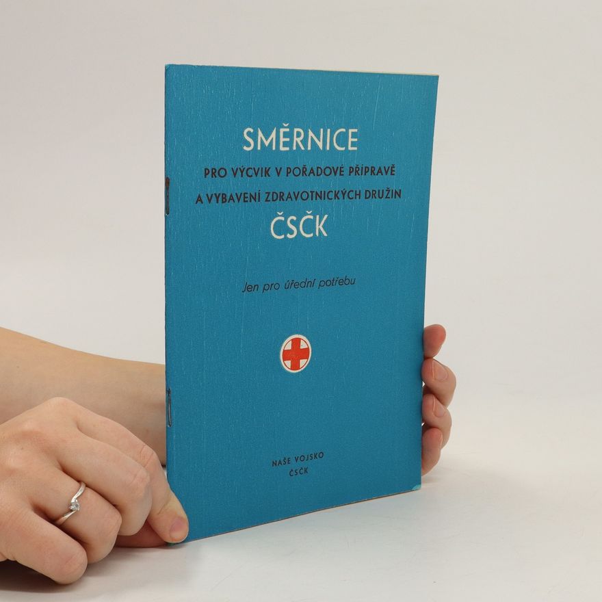Kolektiv autorů Směrnice pro výcvik v pořadové přípravě a vybavení zdravotnických družin ČSČK