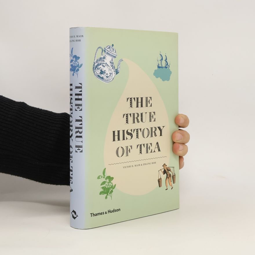 Erling Hoh The True History of Tea