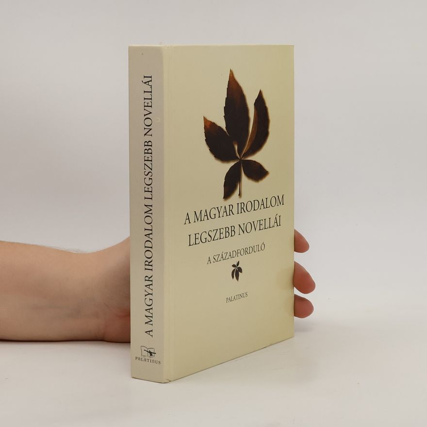 Collectif d'auteurs A Magyar Irodalom Legszebb Novellái