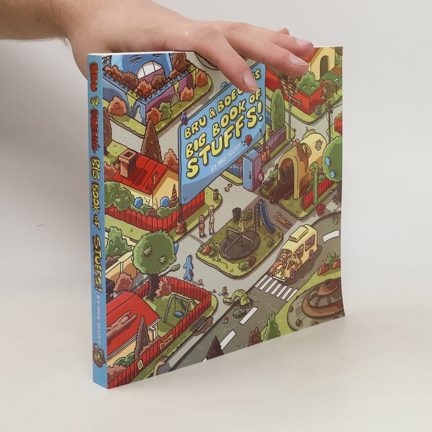Mike Scott Bru & Boegie's Big Book of Stuffs!