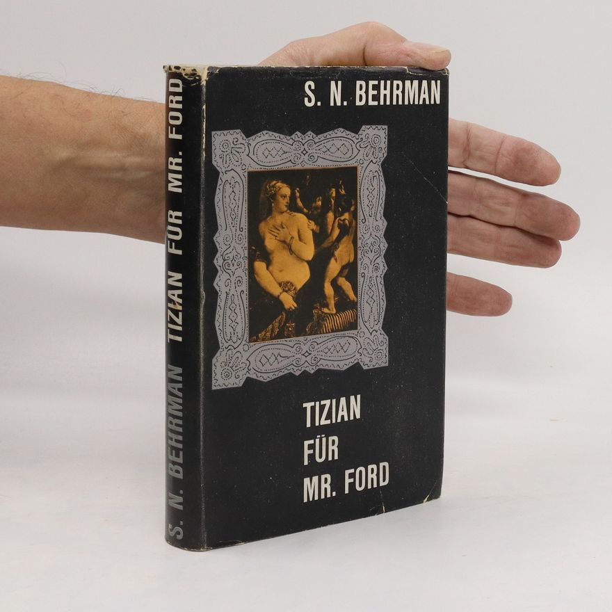 S. N. Behrman Tizian für Mr. Ford