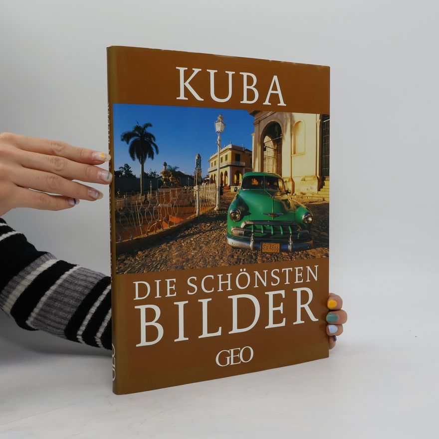 Autorenkollektiv GEO. Kuba. Die schönsten Bilder