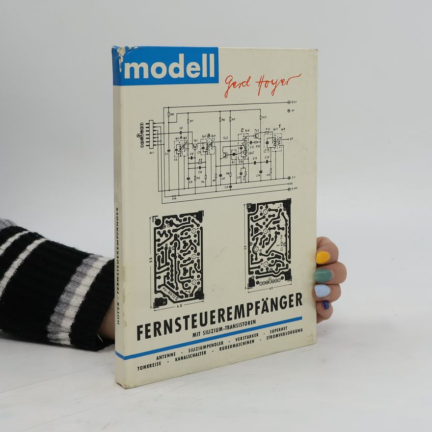 Gerd Hoyer Fernsteuerempfänger mit silizium- transistoren