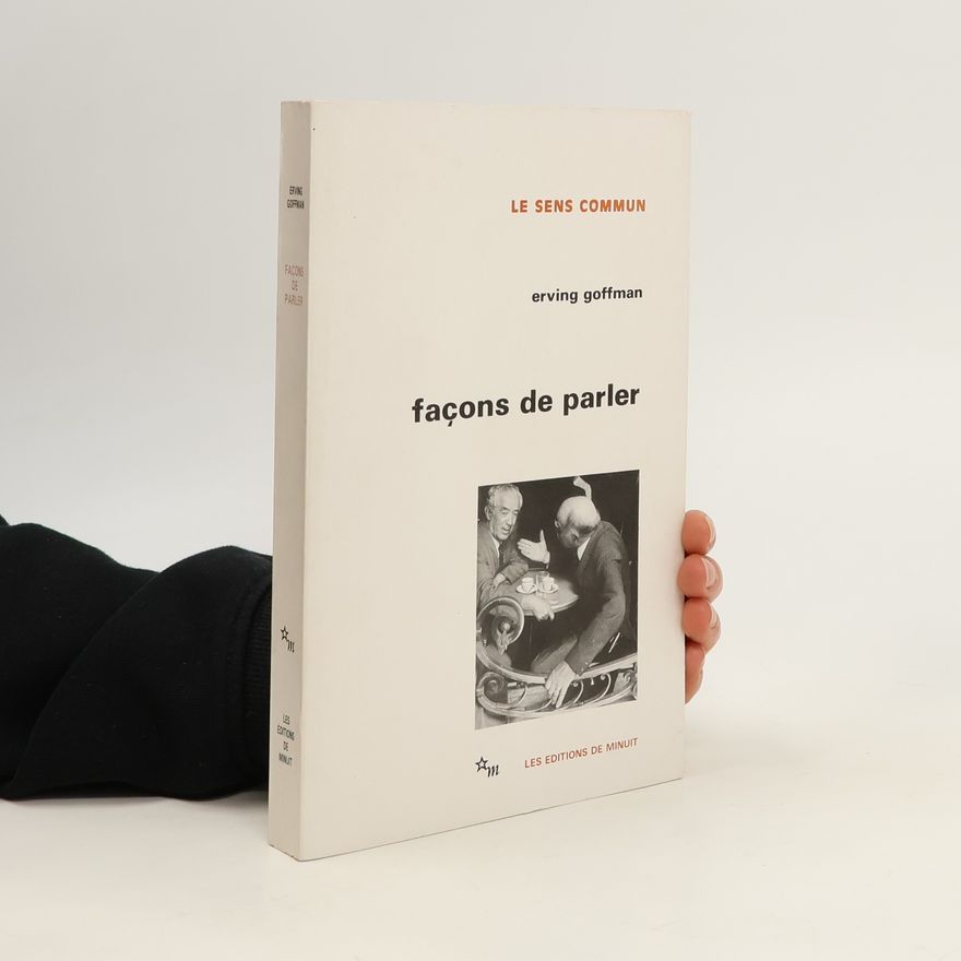 Erving Goffman Façons de parler