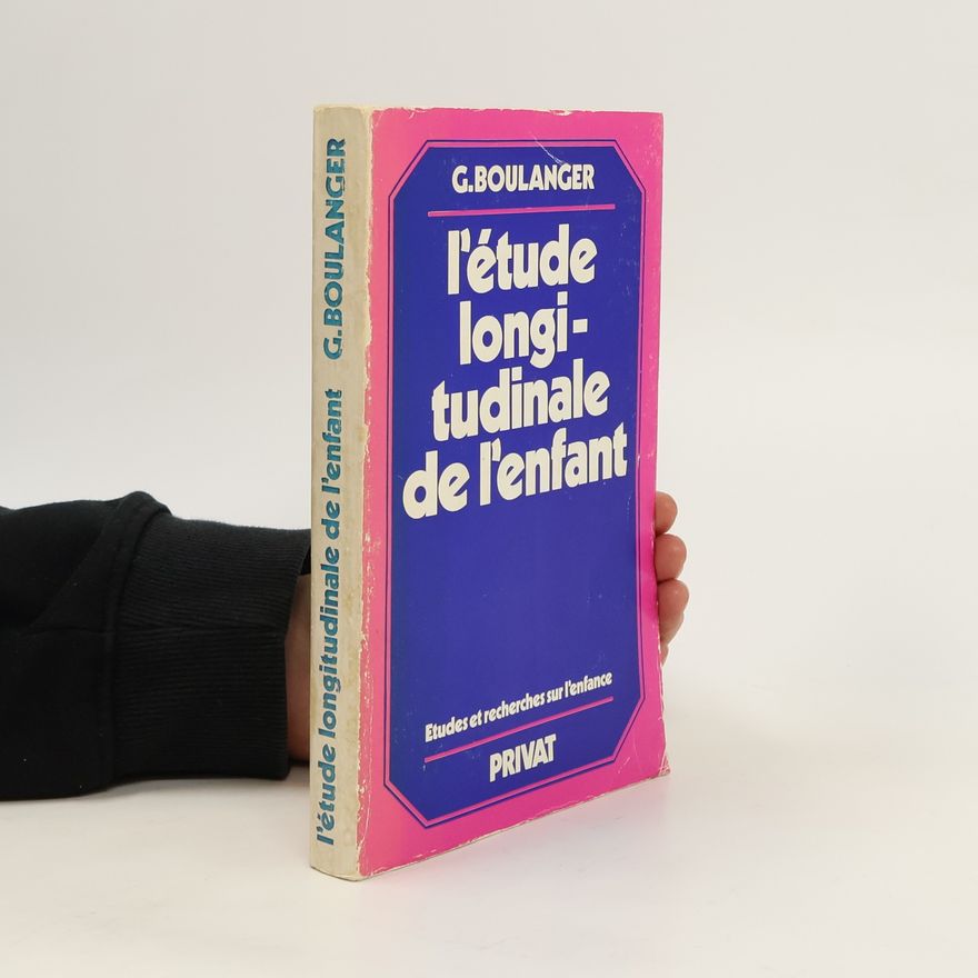 Geneviève Boulanger L'étude longitudinale de l'enfant