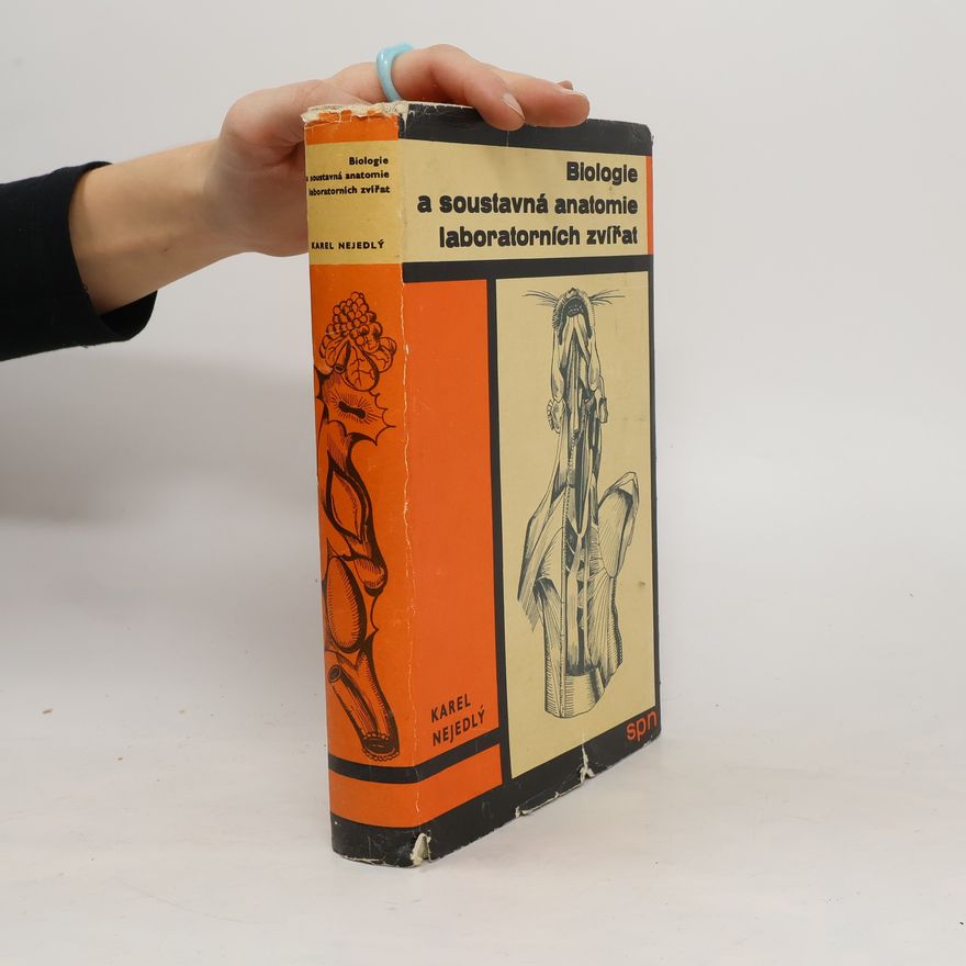 Karel Nejedlý Biologie a soustavná anatomie laboratorních zvířat