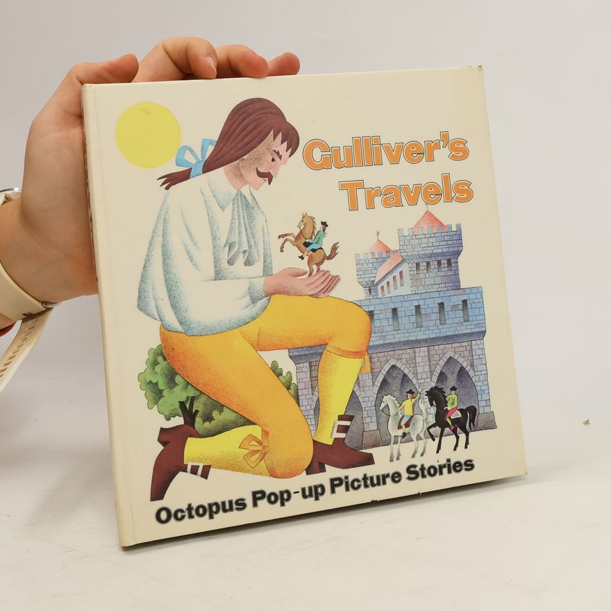 Jonathan Swift Gulliver´s Travels. Octopus Pop-up Picture Stories