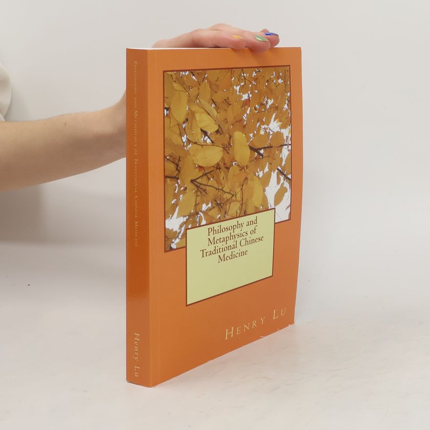 Henry C. Lu Philosophy and Metaphysics of Traditional Chinese Medicine