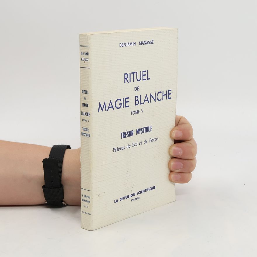 Benjamin Manassé Rituel de magie blanche V.