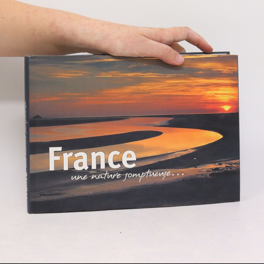 Autorenkollektiv France: Une nature somptueuse...