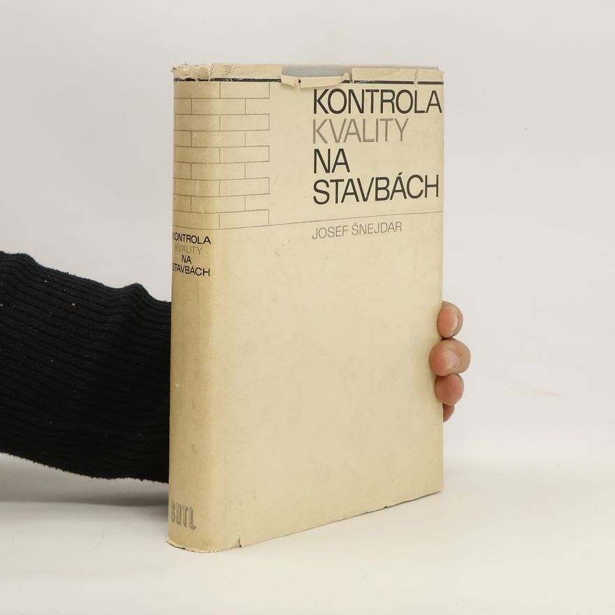 Josef Šnejdar Kontrola kvality na stavbách