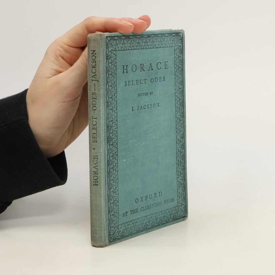J. Jackson Horace. Select Odes
