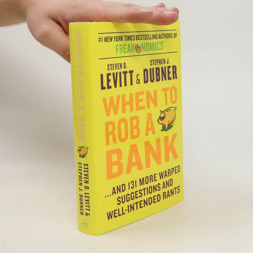 Steven D. Levitt When to Rob a Bank