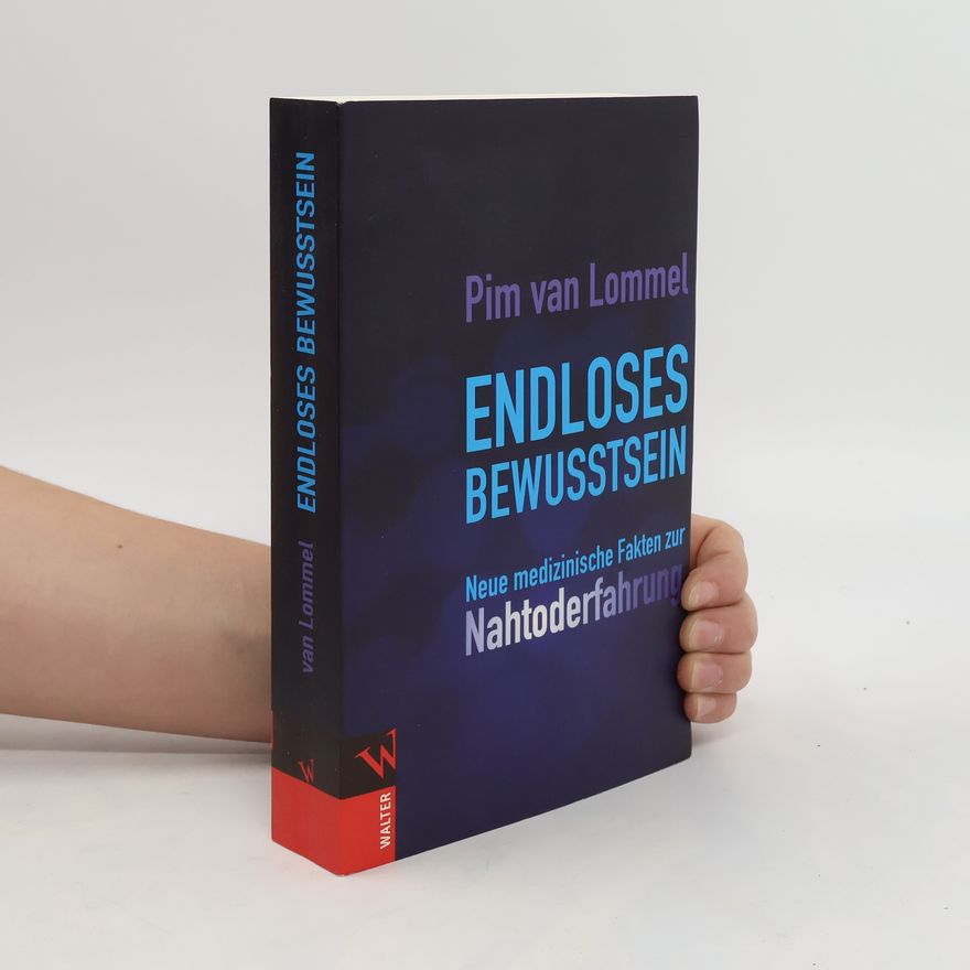 Pim van Lommel Endloses Bewusstsein