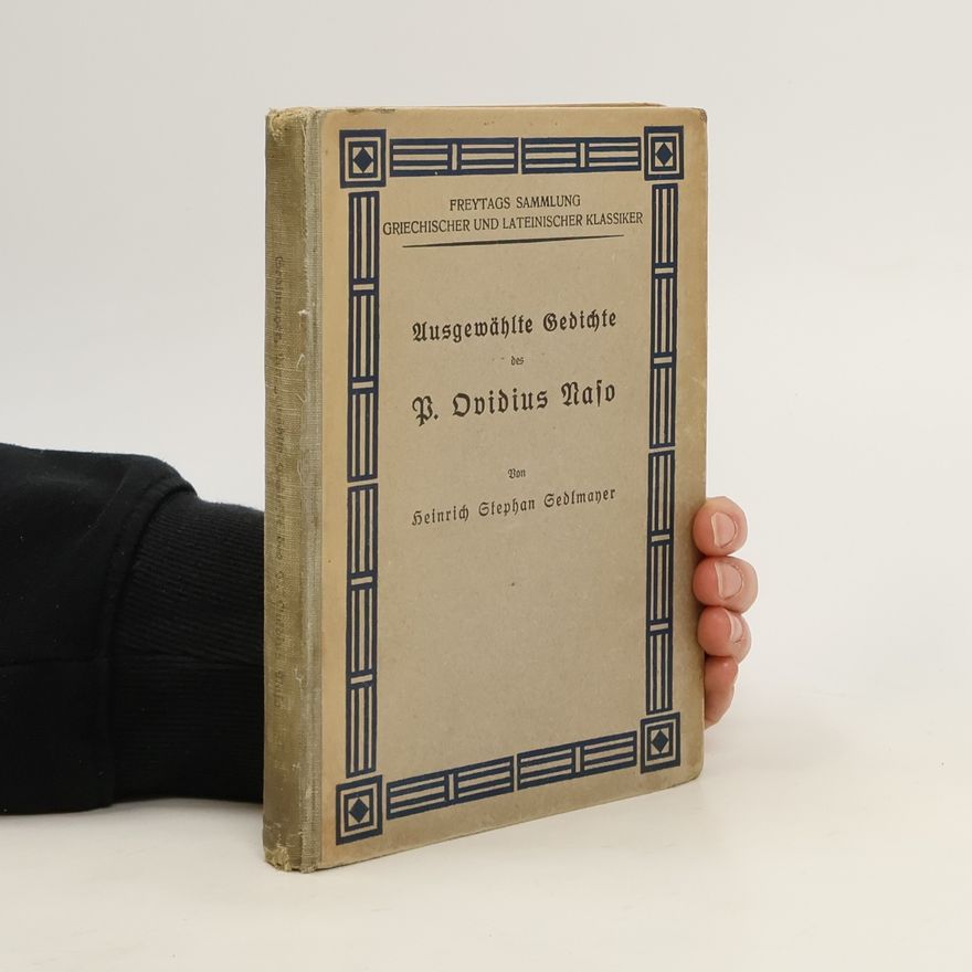 Heinrich Stephan Sedlmayer Ausgewählte Geschichte des P. Ovidius Naso