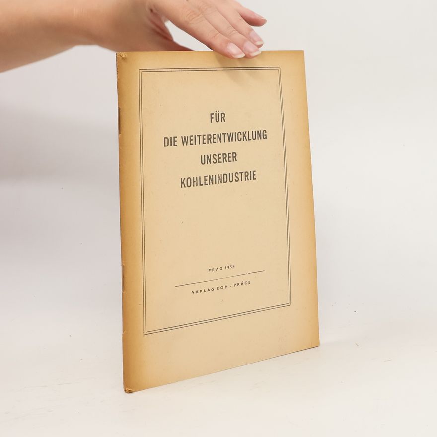 Autorenkollektiv Für die Weiterentwicklung unserer Kohlenindustrie