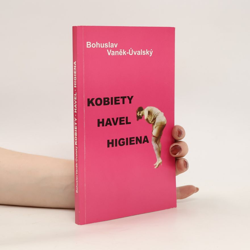 Dariusz Tkaczewski Kobiety, Havel, higiena