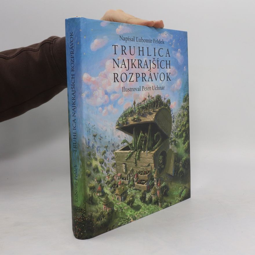 Ľubomír Feldek Truhlica najkrajších rozprávok