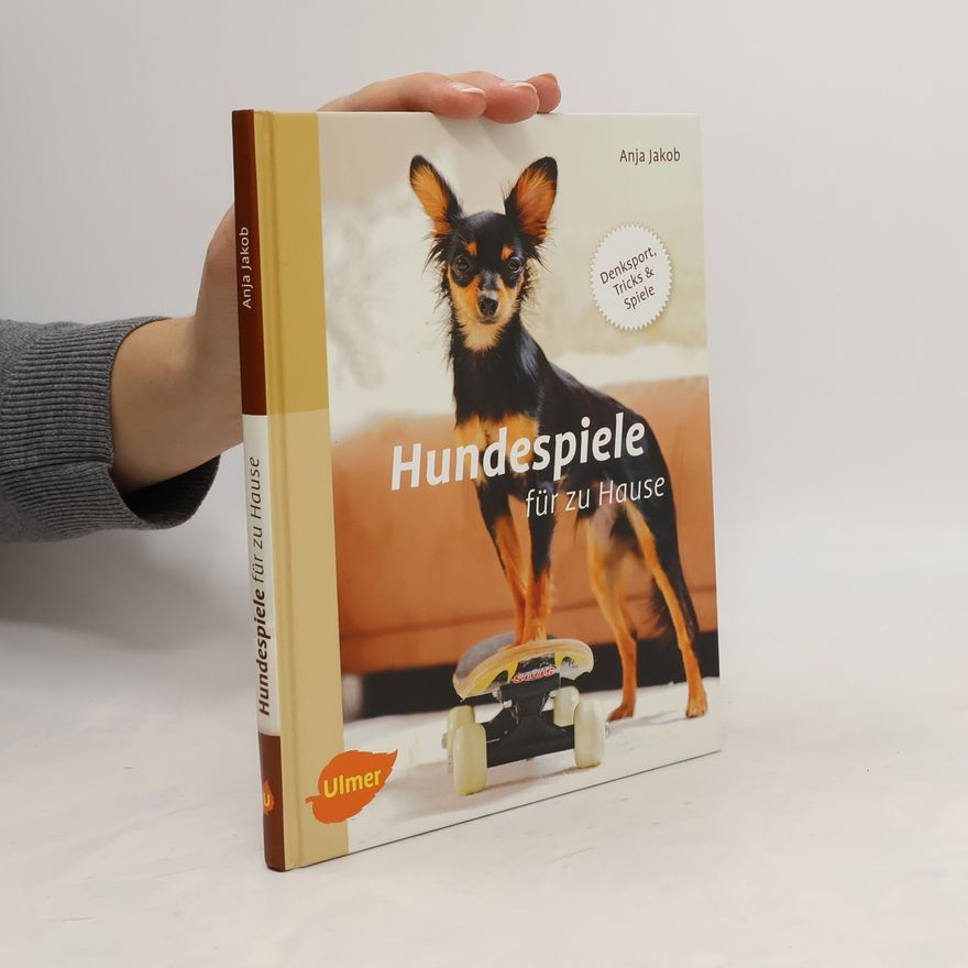 Anja Jakob Hundespiele für zu Hause