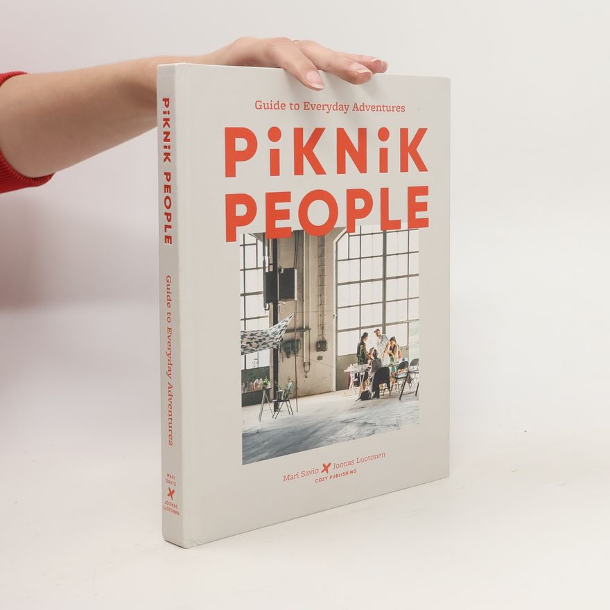 Joonas Luototen Guide to Everyday Adventures. Piknik People