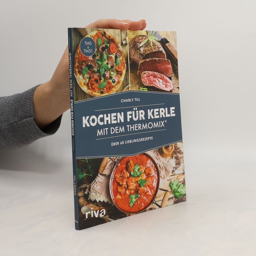 Charly Till Kochen für Kerle mit dem Thermomix