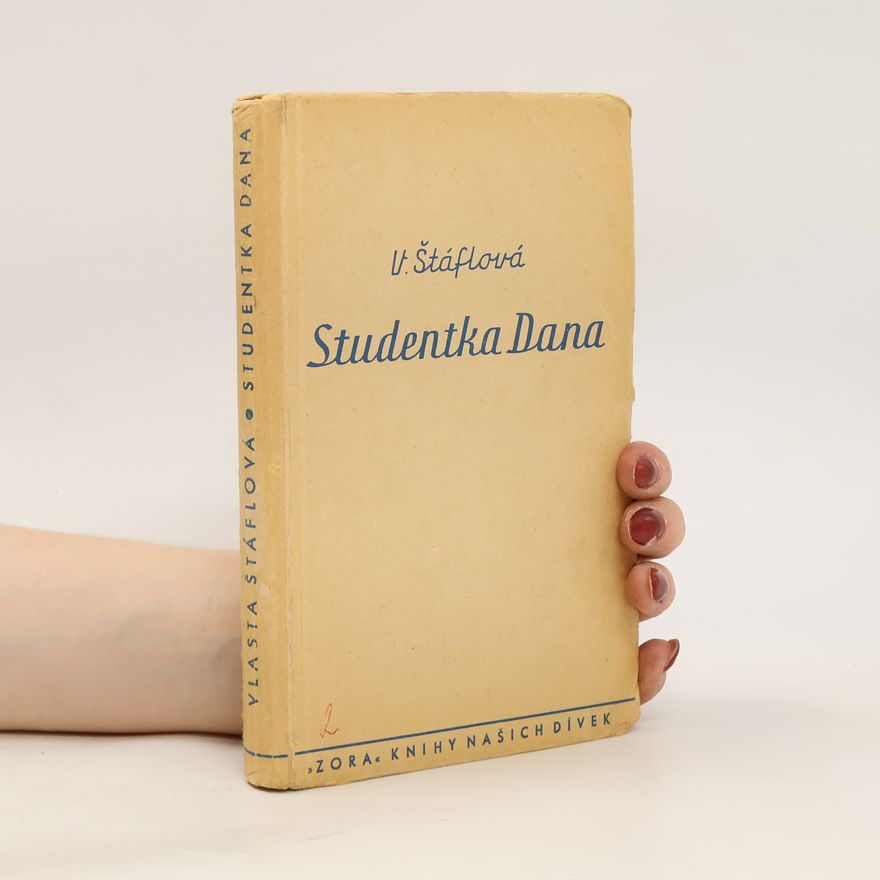 Vlasta Štáflová Studentka Dana