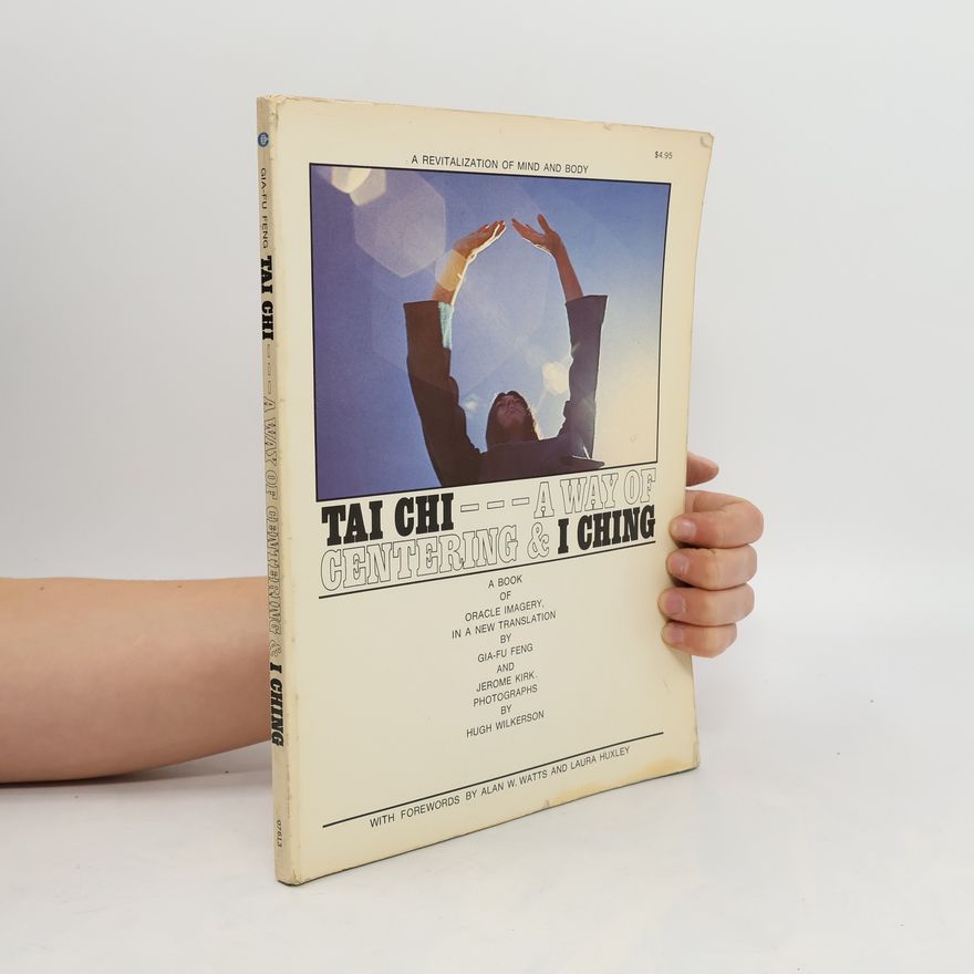Jerome Kirk Tai Chi. A Way of Centering and I Ching