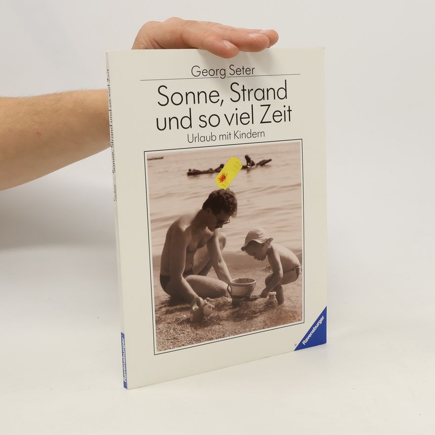 Georg Seter Sonne, Strand und so viel Zeit