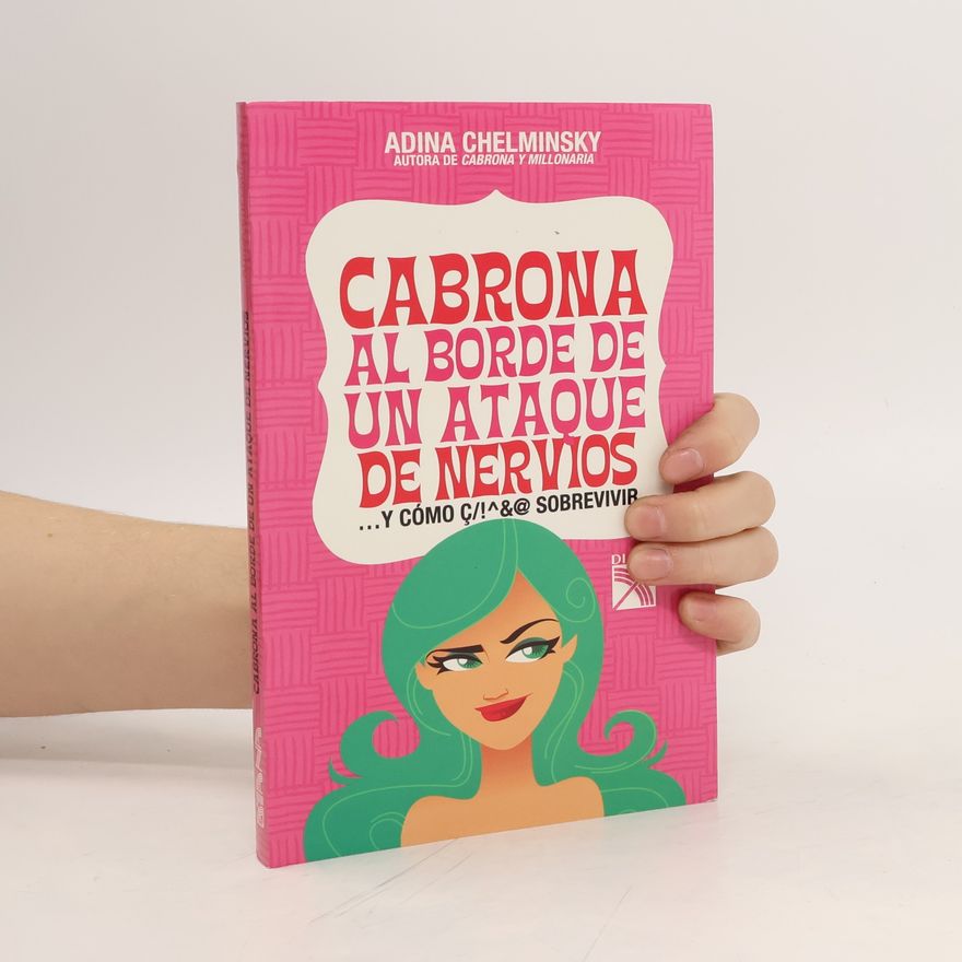 Adina Chelminsky Cabrona Al Borde de Un Ataque de Nervios