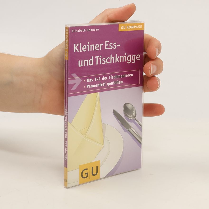 Elisabeth Bonneau Kleiner Ess- und Tischknigge