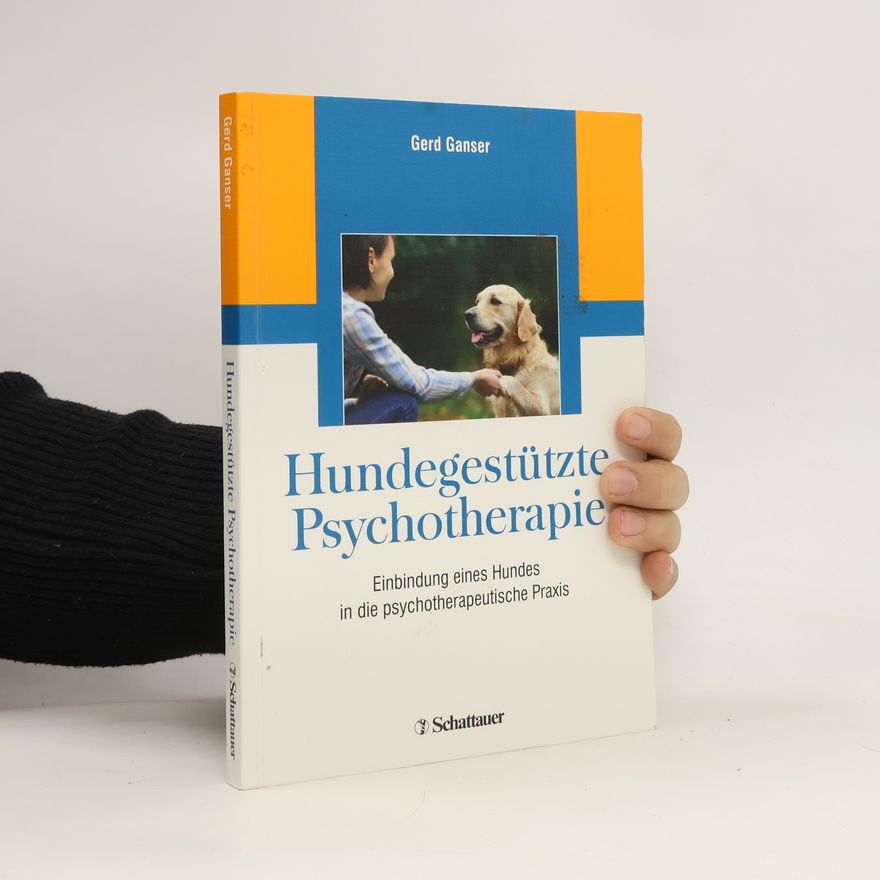 Gerd Ganser Hundegestützte Psychotherapie