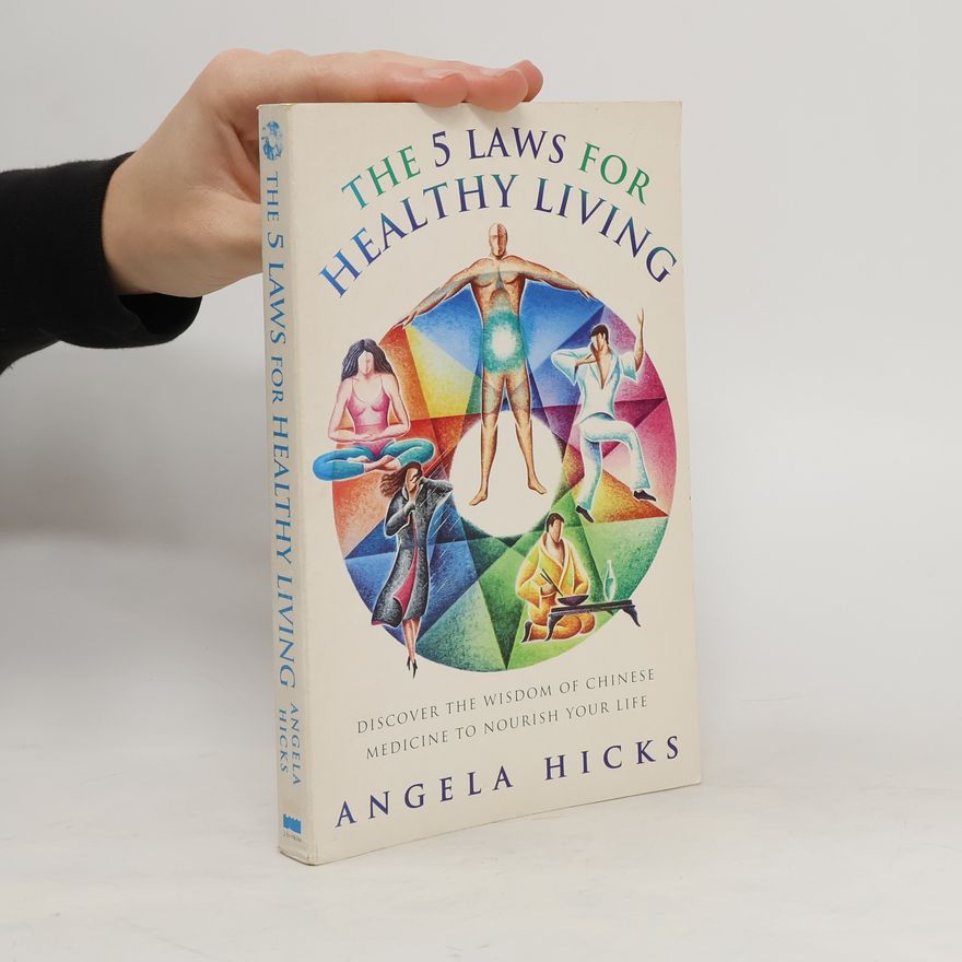 Angela Hicks The 5 Laws for Healthy Living