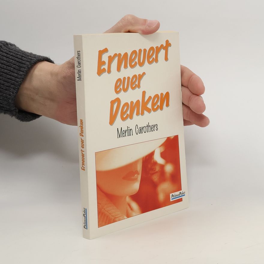 Merlin R. Carothers Ernevert ever Denken