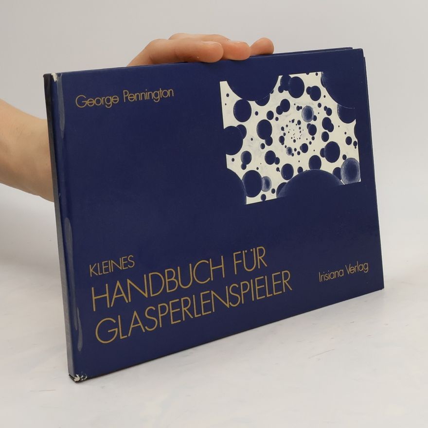 George Pennington Kleines Handbuch für Glasperlenspieler