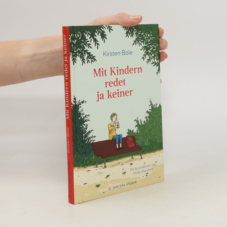 Kirsten Boie Mit Kindern redet ja keiner