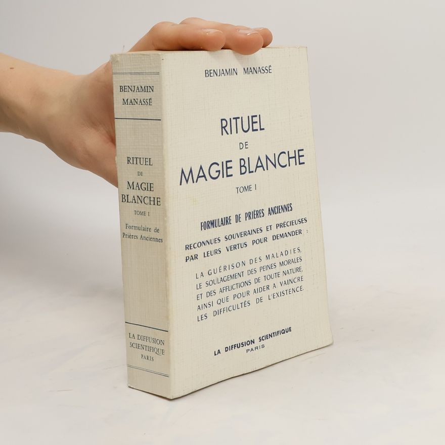 Benjamin Manassé Rituel de Magie Blanche I