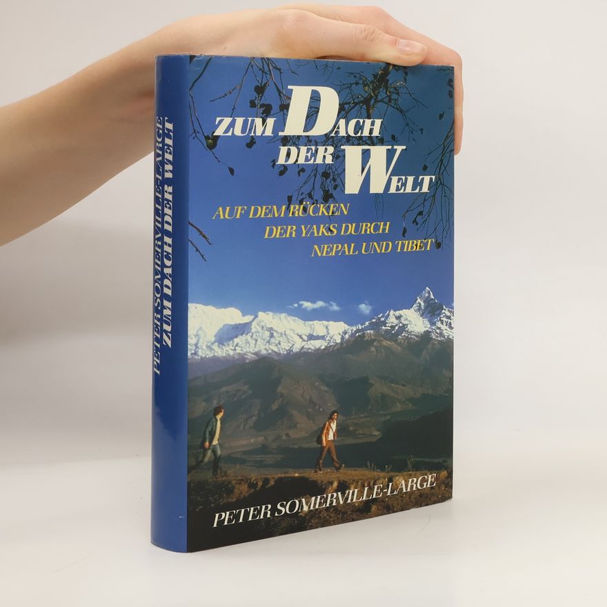 Peter Somerville-Large Zum Dach der Welt