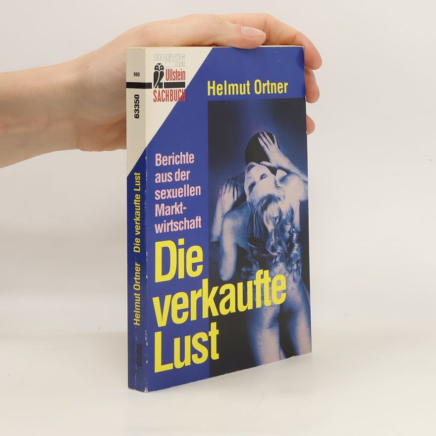 Helmut Ortner Die verkaufte Lust