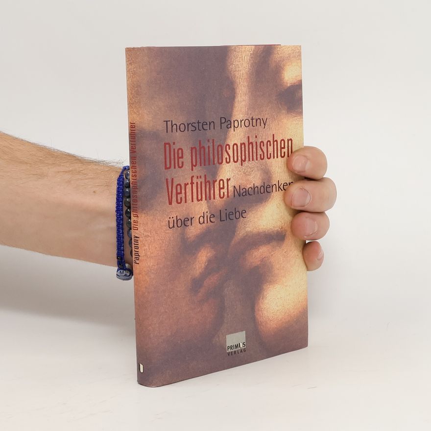 Thorsten Paprotny Die philosophischen Verführer