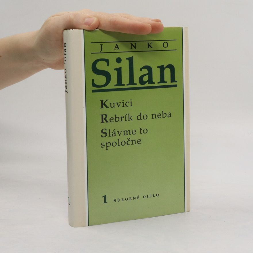 Janko Silan Kuvici. Rebrík do neba. Slávme to spoločne