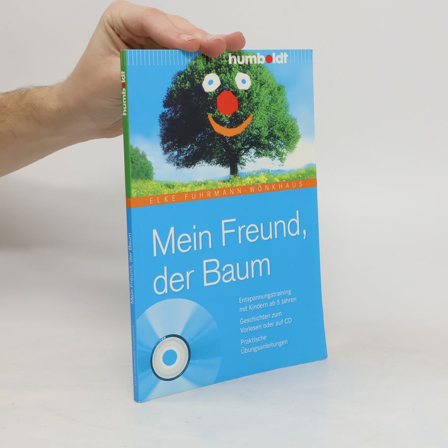 Elke Fuhrmann-Wönkhaus Mein Freund, der Baum, m. Audio-CD