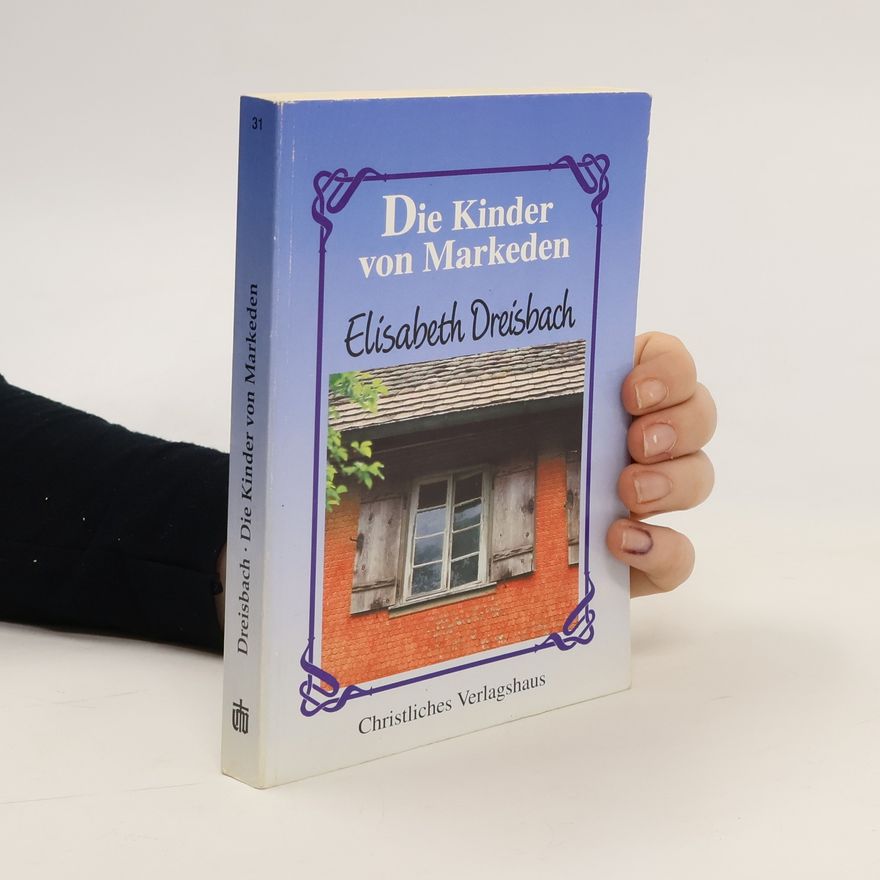 Elisabeth Dreisbach Die Kinder von Markeden