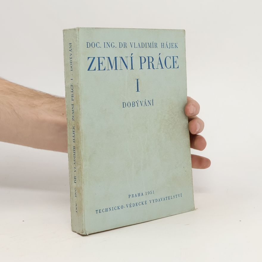 Vladimír Hájek Zemní práce I. Dobývání