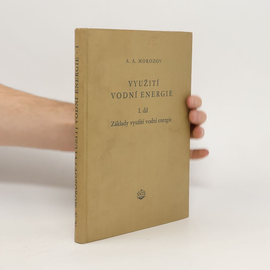 A. A. Morozov Využití vodní energie I.