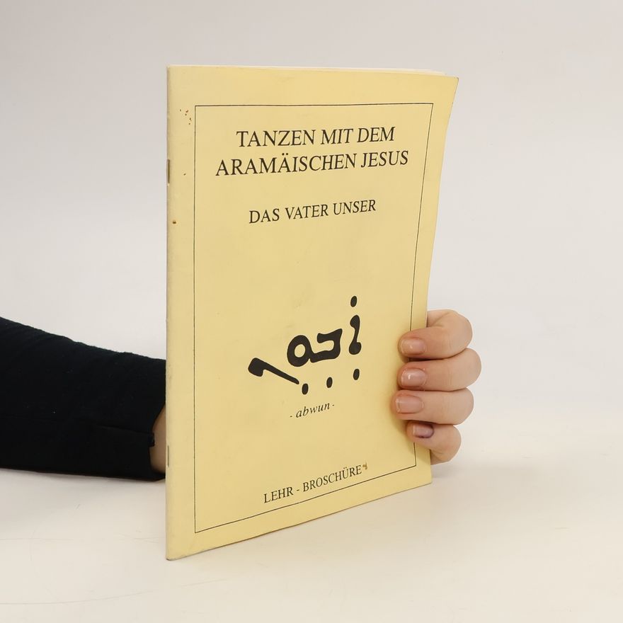Neil Douglas-Klotz Tanzen mit dem Aramäischen Jesus