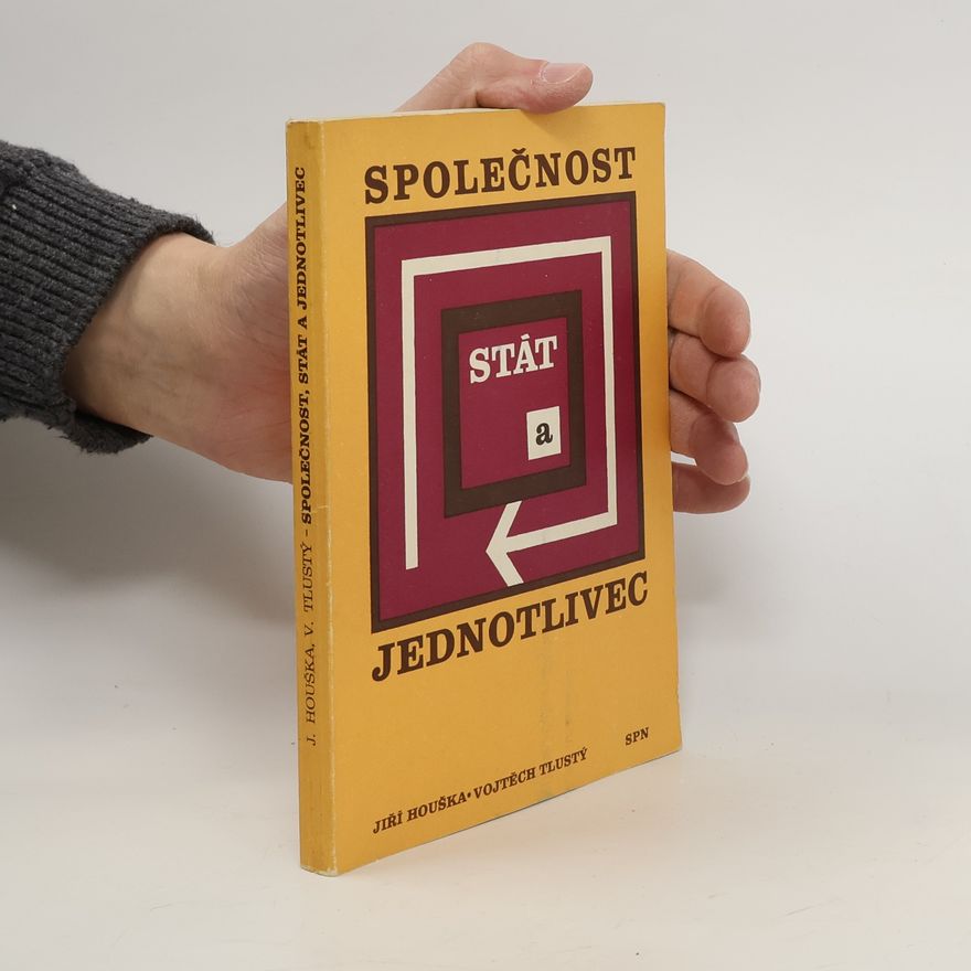 Jiří Houska Společnost, stát a jednotlivec