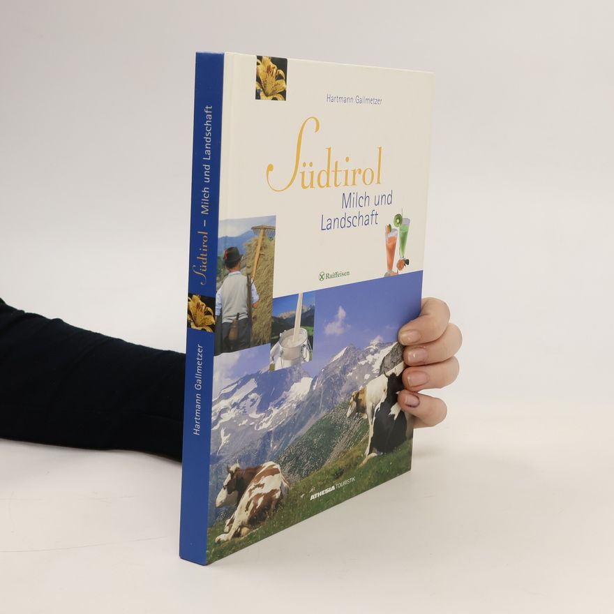 Hartmann Gallmetzer Südtirol - Milch und Landschaft