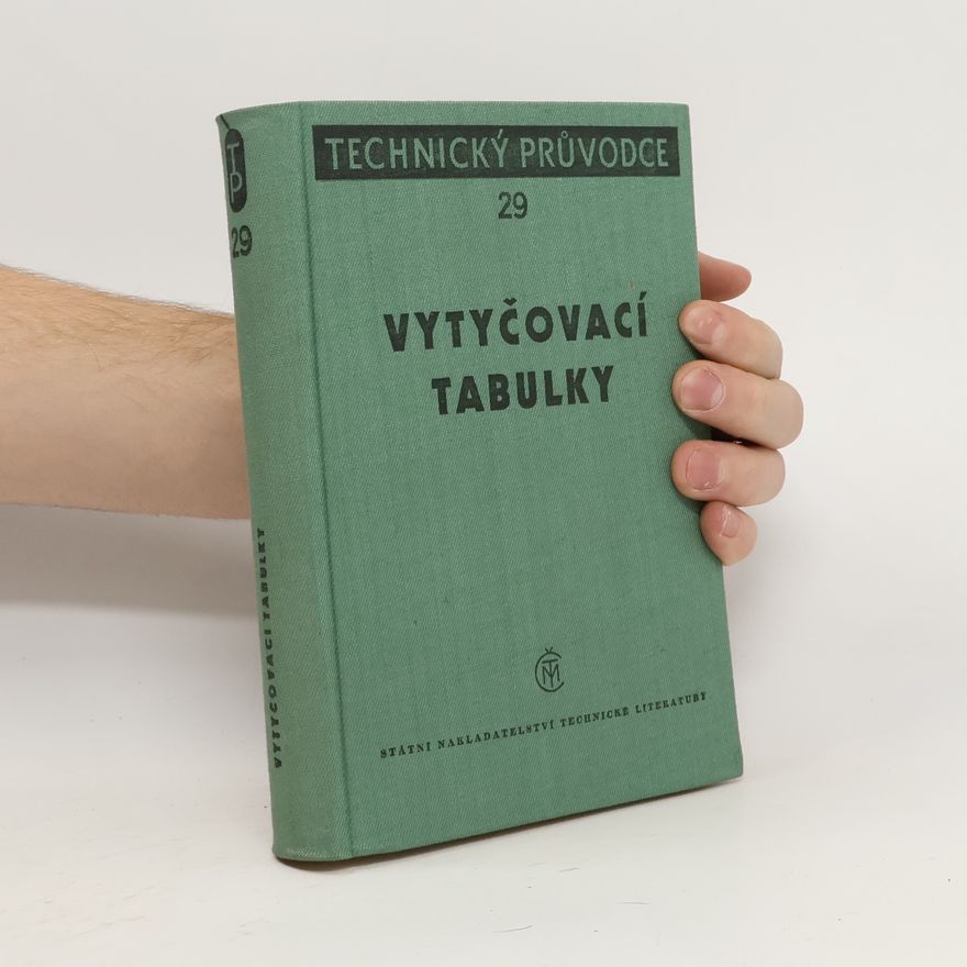 Ferdinand Klimeš Vytyčovací tabulky : Určeno pro posluchače a absolventy vys. techn. a prům. škol