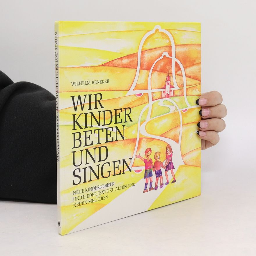 Wilhelm Beneker Wir Kinder beten und singen